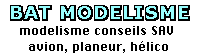 bat modelisme